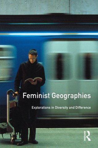 Read online Feminist Geographies: Explorations in Diversity and Difference - Wgsg file in PDF