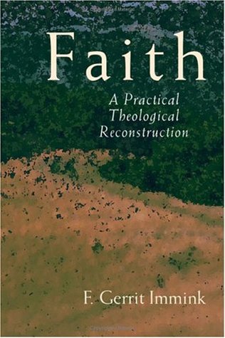 Read online Faith: A Practical Theological Reconstruction (Studies in Practical Theology) - F. Gerrit Immink | ePub