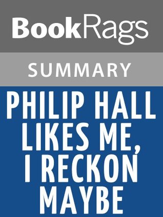 Read online Summary & Study Guide Philip Hall Likes Me, I Reckon Maybe by Bette Greene - BookRags | ePub