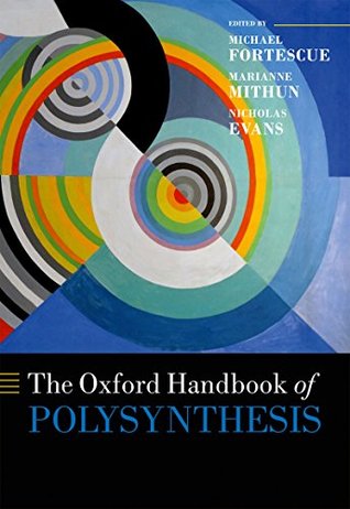 Download The Oxford Handbook of Polysynthesis (Oxford Handbooks) - Michael Fortescue file in ePub