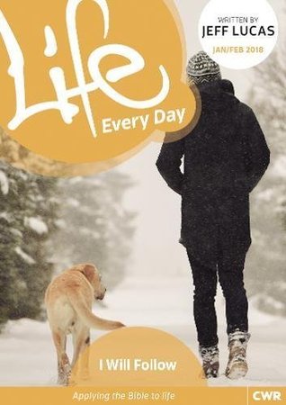 Read Life Every Day January-February 2018: I Will Follow - Jeff Lucas file in ePub
