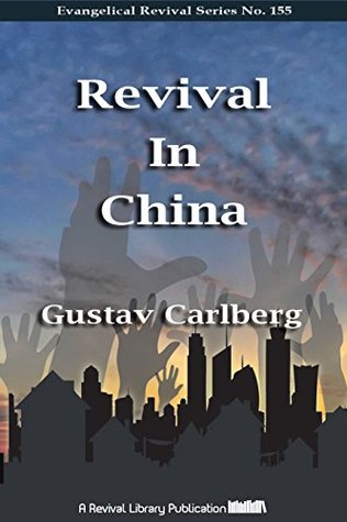 Read China in Revival (Evangelical Revival Series Book 155) - Gustav Carlberg | ePub