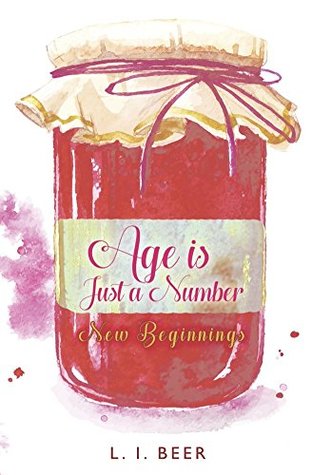 Download Age is Just a Number (Age is Just a Number series Book 1) - L. Beer file in PDF
