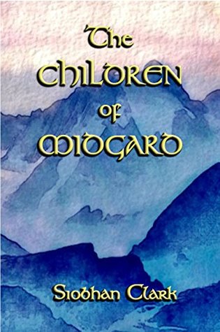 Read online CHILDREN of MIDGARD - A Viking Epic - includes FREE eBook: A Norse Saga by a women for women! - Siobhan Clark | PDF