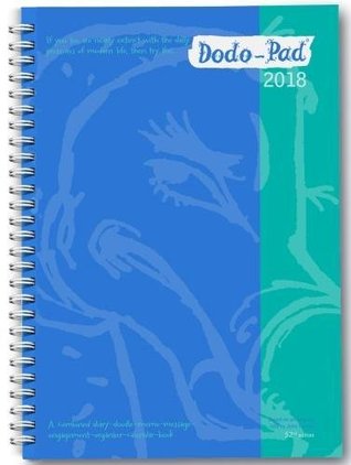 Read Dodo Pad A5 Diary 2018 - Calendar Year Week to View Diary (Special Purchase): A Diary-Doodle-Memo-Message-Engagement-Organiser-Calendar-Book with Room for Up to 5 People's Appointments/Activities - Naomi McBride | PDF