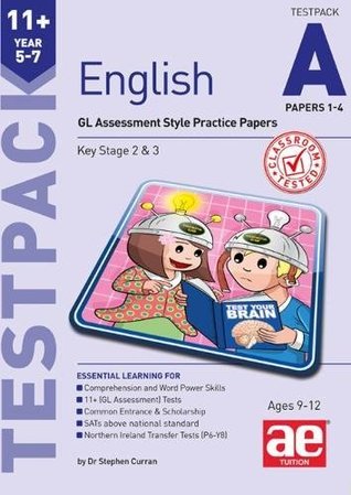 Read online 11  English Year 5-7 Testpack A Papers 1-4: GL Assessment Style Practice Papers - Stephen C. Curran | ePub