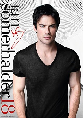 Read online Ian Somerhalder 2018 Calendar: Star of The Vampire Diaries (English, German and French Edition) - NOT A BOOK | PDF