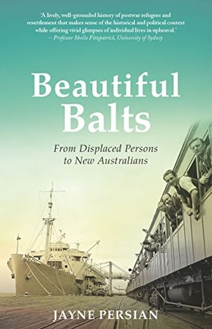 Read online Beautiful Balts: From displaced persons to new Australians - Jayne Persian file in PDF