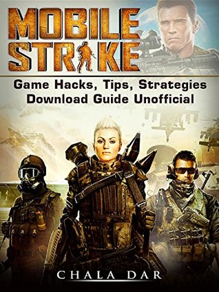 Read Mobile Strike: Game Hacks, Tips, Strategies Download Guide Unofficial - Chala Dar | ePub