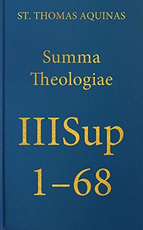 Download Summa Theologiae IIISup, 1-68 (Latin-English Opera Omnia) - Thomas Aquinas | PDF