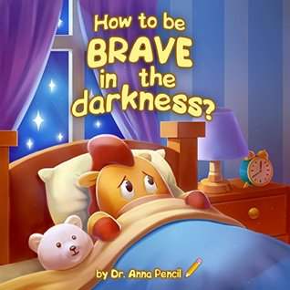 Read online How to be brave in the darkness? (Melidy's stories Book 1) - Anna Pencil file in PDF