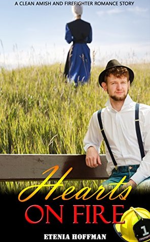 Read Hearts on Fire: Amish and Firefighter Romance - Etenia Hoffman file in ePub