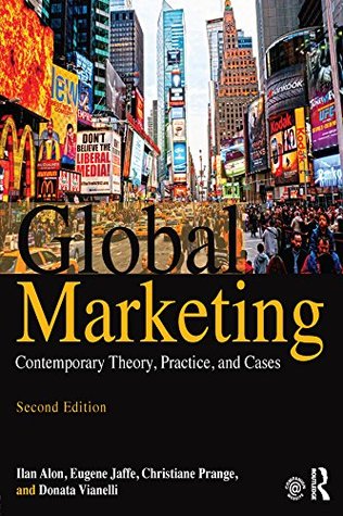 Download Global Marketing: Contemporary Theory, Practice, and Cases - Ilan Alon | PDF