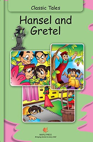 Read online Hansel and Gretel - Classic Tales (Illustrated) - Maple Press | PDF