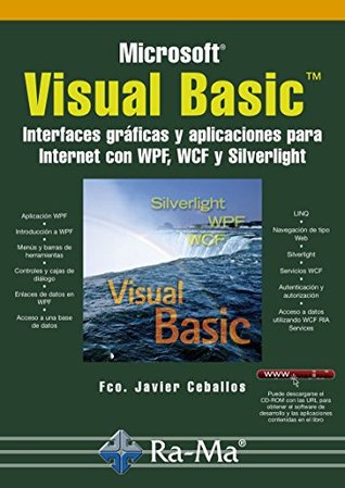 Read online Visual Basic. Interfaces Gráficas y Aplicaciones para Internet con WPF, WCF y Silverlight (Profesional) - Fco. Javier Ceballos Sierra | PDF