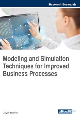 Read Modeling and Simulation Techniques for Improved Business Processes - Maryam Ebrahimi file in PDF
