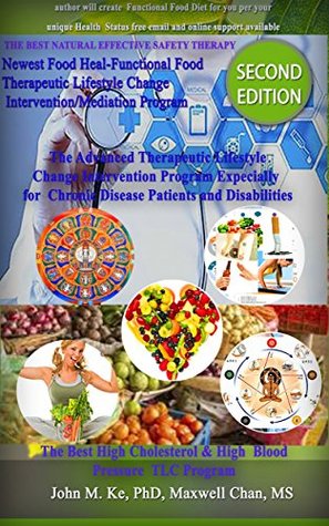 Read online Newest Food Heal: Functional Food Therapeutic Lifestyle Change Intervention/Mediation Program - Maxwell Chan | PDF
