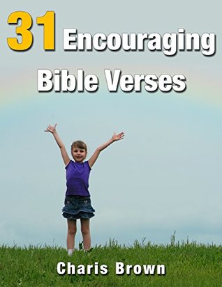 Download 31 Encouraging Bible Verses (31 Bible Verses By Subject Series) - Charis Brown file in PDF