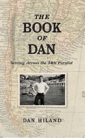 Read online The Book of Dan: Serving Across the 34th Parallel - Daniel Hiland | ePub