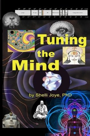 Download Tuning the Mind: Geometries of Consciousness - Holonomic Brain Theory and the Implicate Order - Dr. Shelli Renee Joye file in ePub