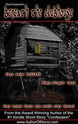 Read Clive Carpenter's BENEATH THE CLUBHOUSE: with Bonus Story: SCRITCHING (Bloodshot Eyes Book 2) - Clive Carpenter file in ePub