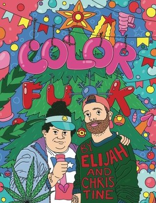 Read Adult Coloring Book: Color Fu*k by Elijah and Christine   Swear Word Coloring Book   Coloring Books for Adults Relaxation   Fun Guaranteed - Elijah and Christine | PDF
