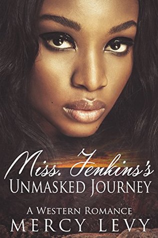 Download Miss. Jenkins's Unmasked Journey: A Western Romance - Mercy Levy file in ePub
