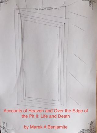 Download Accounts of Heaven and the Edge of the Pit II: Life After Death - Marek A Benjamite file in PDF