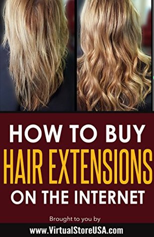 Read How to Buy Hair Extensions on the Internet (VirtualStoreUSA.com Fashion Book 5) - Virtual Store USA | ePub