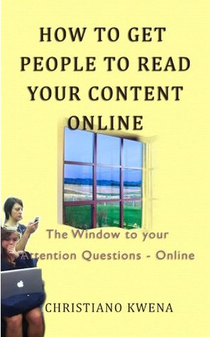 Download How to get people to read your content online - The Window to your Attention Questions Online - christiano kwena file in PDF