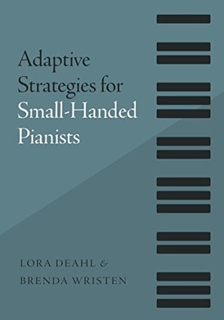 Read Adaptive Strategies for Small-Handed Pianists - Lora Deahl file in ePub
