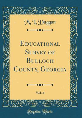 Download Educational Survey of Bulloch County, Georgia, Vol. 4 (Classic Reprint) - M L Duggan | ePub