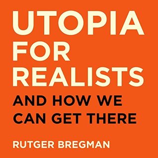 Download Utopia for Realists: And How We Can Get There - Rutger Bregman file in ePub
