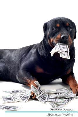 Read Rottweiler Affirmations Workbook Rottweiler Presents: Positive and Loving Affirmations Workbook. Includes: Mentoring Questions, Guidance, Supporting You. - Live Positivity | ePub