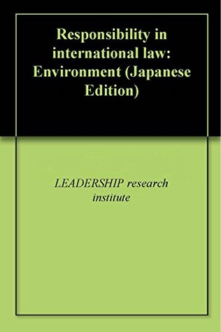 Read Responsibility in international law: Environment - LEADERSHIP research institute | ePub