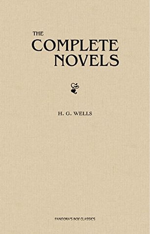 Read The Complete Novels of H. G. Wells (Over 55 Works: The Time Machine, The Island of Doctor Moreau, The Invisible Man, The War of the Worlds, The History of Mr. Polly, The War in the Air and many more!) - H.G. Wells | ePub