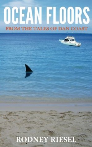 Download Ocean Floors (From the Tales of Dan Coast) (Volume 2) - Rodney Riesel | PDF