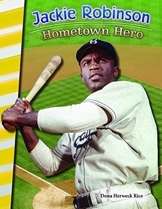 Read Jackie Robinson: Hometown Hero (Social Studies Readers) - Dona Herweck Rice | ePub