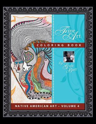 Read online Native American Volume 4: Fine Art Coloring Book - Gayle Barff | PDF
