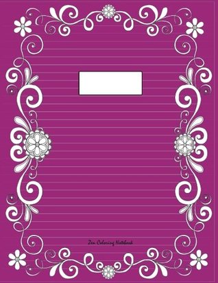 Read Zen Coloring Notebook (purple, 200pg): Therapeutic notebook for writing, journaling, and note-taking with designs for inner peace, calm, and focus  and stress-relief while writing.) (Volume 30) - Zenmaster Coloring Books | ePub