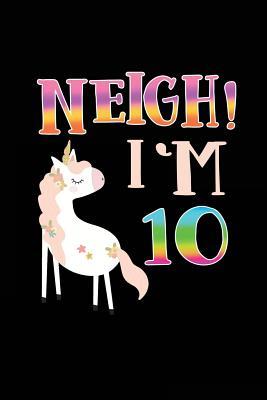Read Neigh! I'm 10: Funny Unicorn Birthday Gag Gifts, Blank Lined Diary 6 X 9 - NOT A BOOK file in ePub