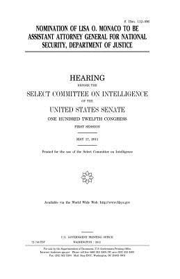 Download Nomination of Lisa O. Monaco to Be Assistant Attorney General for National Security, Department of Justice - U.S. Congress | ePub