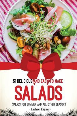 Read online 51 Delicious and Easy to Make Salads: Salads for Summer and All Other Seasons - Rachael Rayner file in PDF