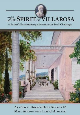 Read online The Spirit of Villarosa: A Father's Extraordinary Adventures; A Son's Challenge - Marc Ashton | PDF
