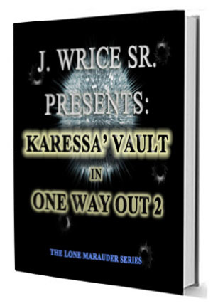 Download Karessa' Vault In One Way Out (The Lone Marauder Series #2) - J. Wrice Sr. | ePub