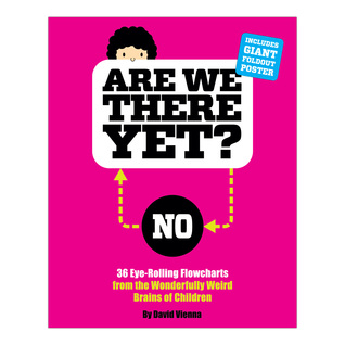 Download Are We There Yet? 36 Eye-Rolling Flowcharts from the Wonderfully Weird Brains of Children - David Vienna | ePub