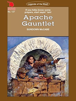 Download Cleveland Westerns: Apache Gauntlet (Legends of the West Book 127) - Sundown McCabe file in ePub