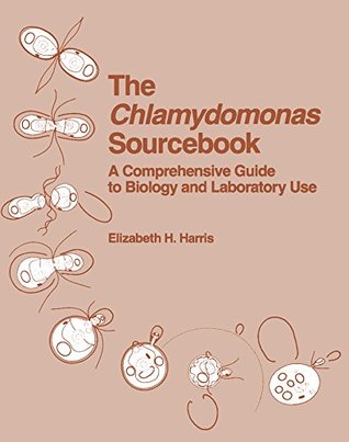 Read online The Chlamydomonas Sourcebook: A Comprehensive Guide to Biology and Laboratory Use - Elizabeth H. Harris file in ePub