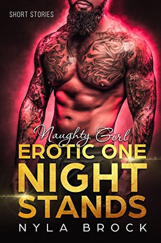 Read Naughty Girl: Erotic One Night Stands: Short Stories - Nyla Brock | PDF