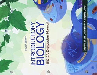Read online Introductory Biology: BIS 2A Discussion Manual - REGENTS OF THE UNIV OF CALIFORNIA | PDF